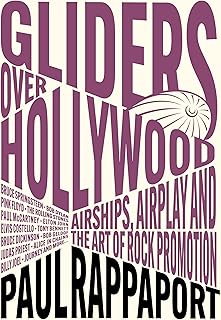 Gliders Over Hollywood: Airships, Airplay, And The Art Of Rock Promotion