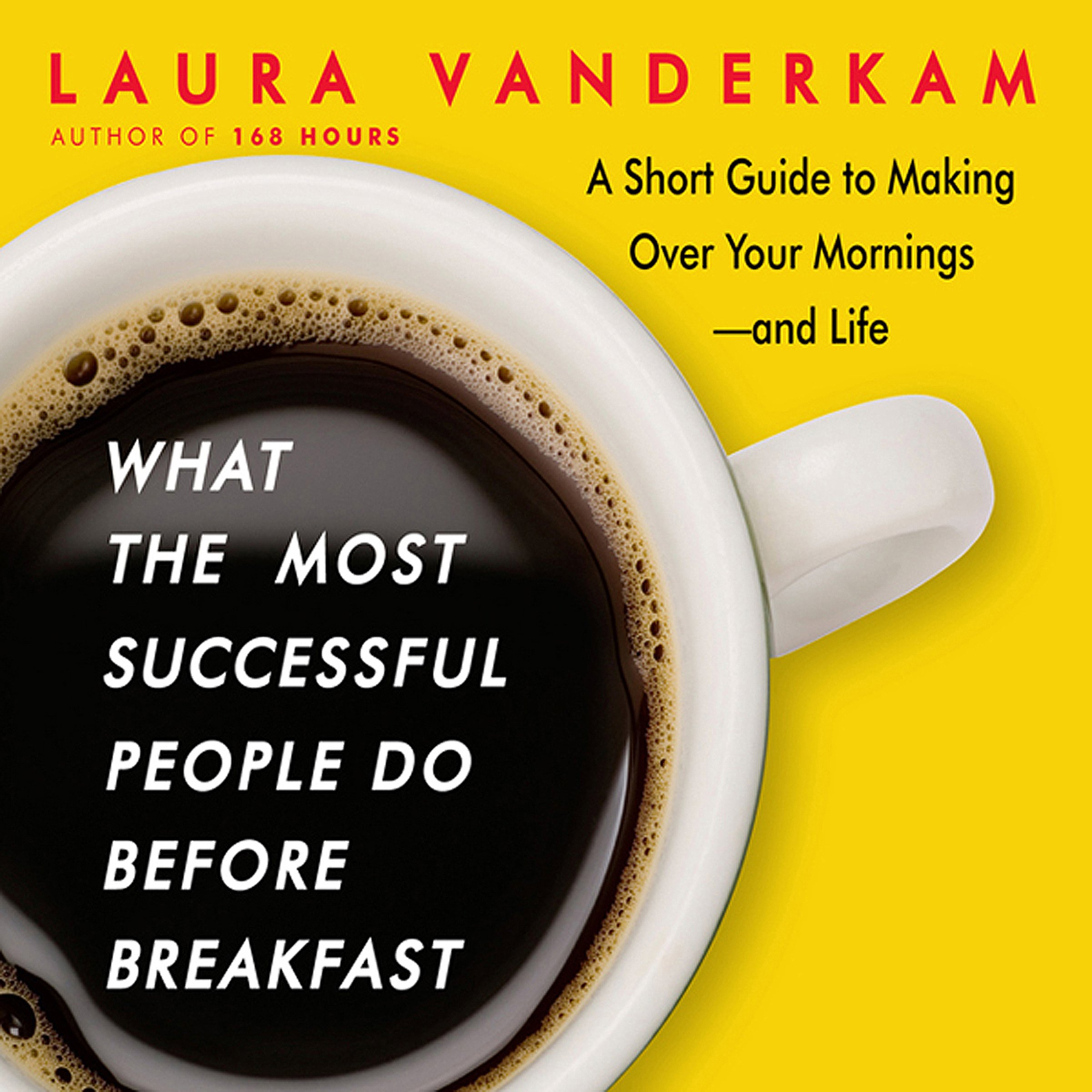 Cover art for What the Most Successful People Do Before Breakfast