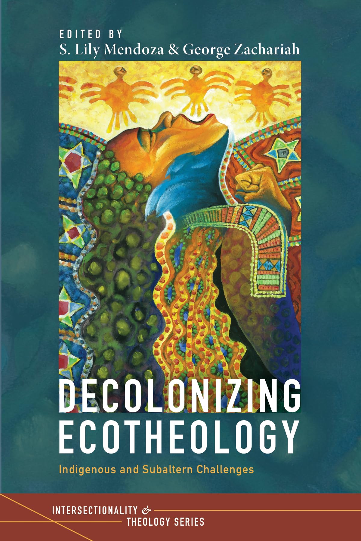 Decolonizing Ecotheology: Indigenous and Subaltern