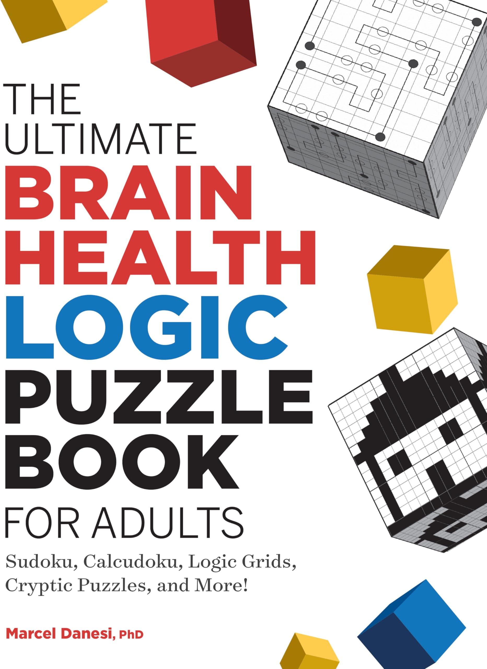 The Ultimate Brain Health Logic Puzzle Book for Adults