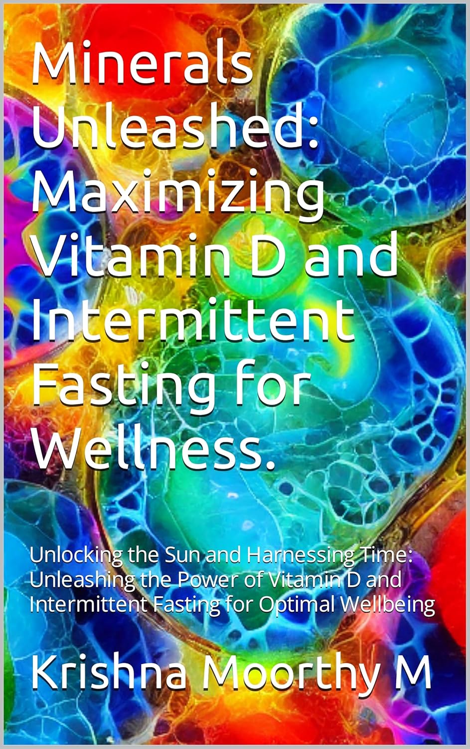 Minerals Unleashed Maximizing Vitamin D and Intermittent Fasting for