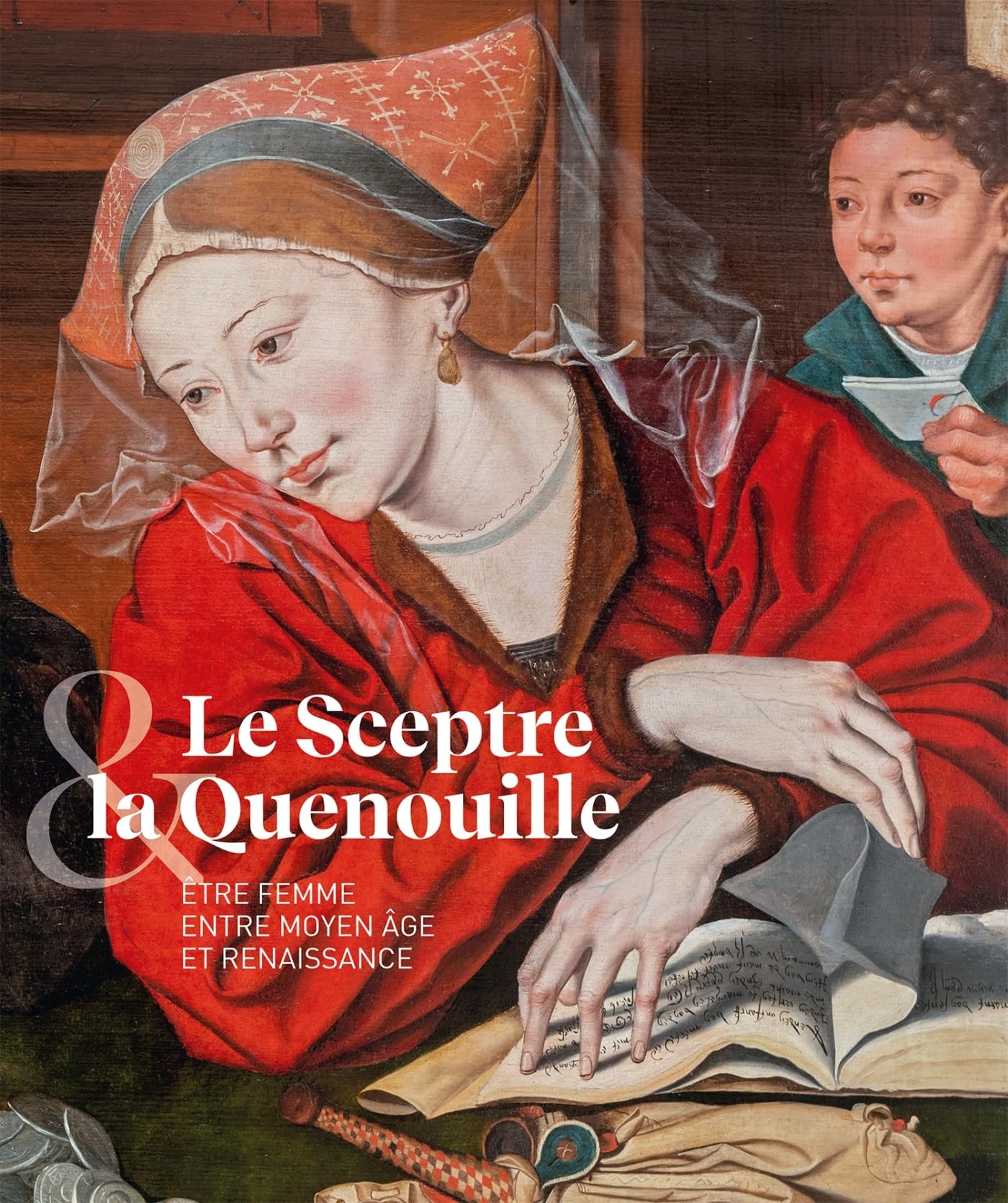 Le sceptre et la quenouille : être femme entre Moyen Âge et Renaissance - Livre d'histoire