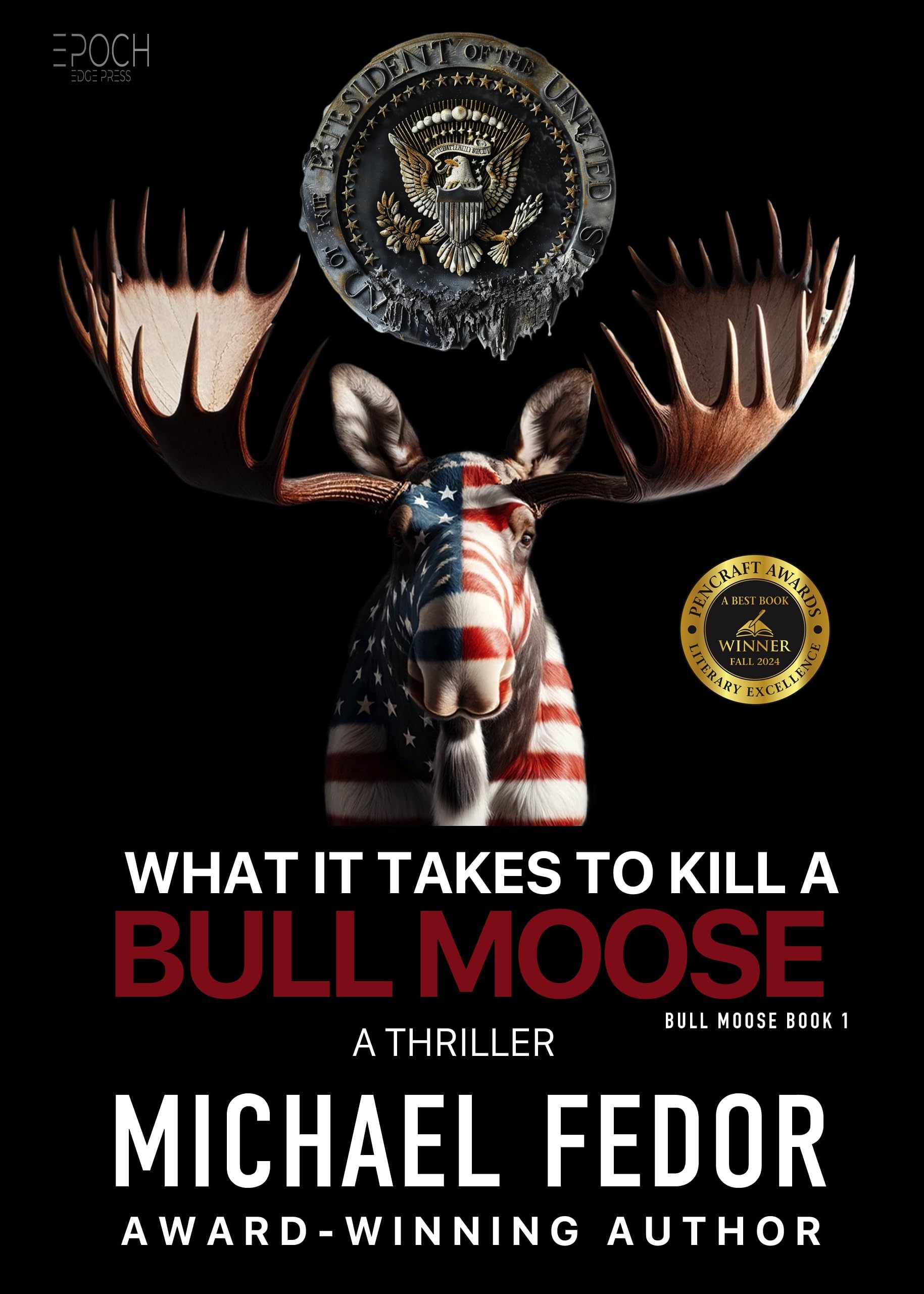What It Takes to Kill a Bull Moose (Bull Moose Series Book 1)