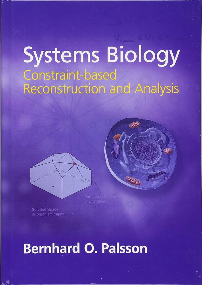 Systems Biology: Constraint-based Reconstruction and Analysis Systems Biology: Constraint-based Reconstruction and Analysis