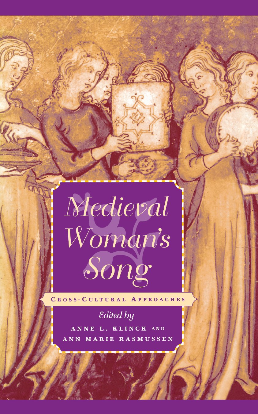 Medieval Woman's Song enrichissez vos recherches en histoire medievale et litterature feodale