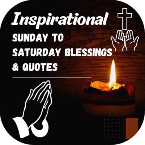Inspirational Sunday to Saturday Blessings quotes