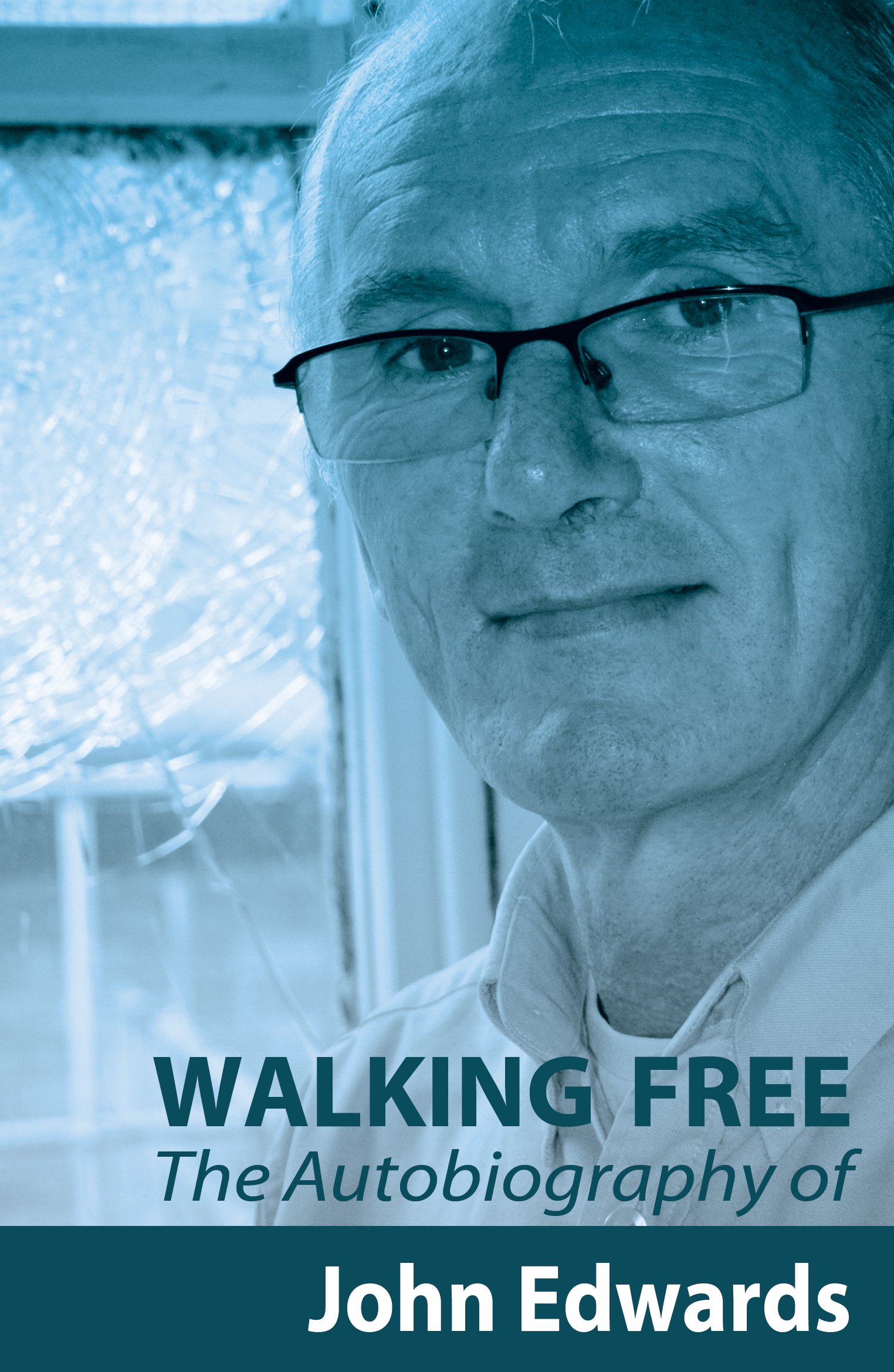 Walking Free: The Autobiography of John Edwards