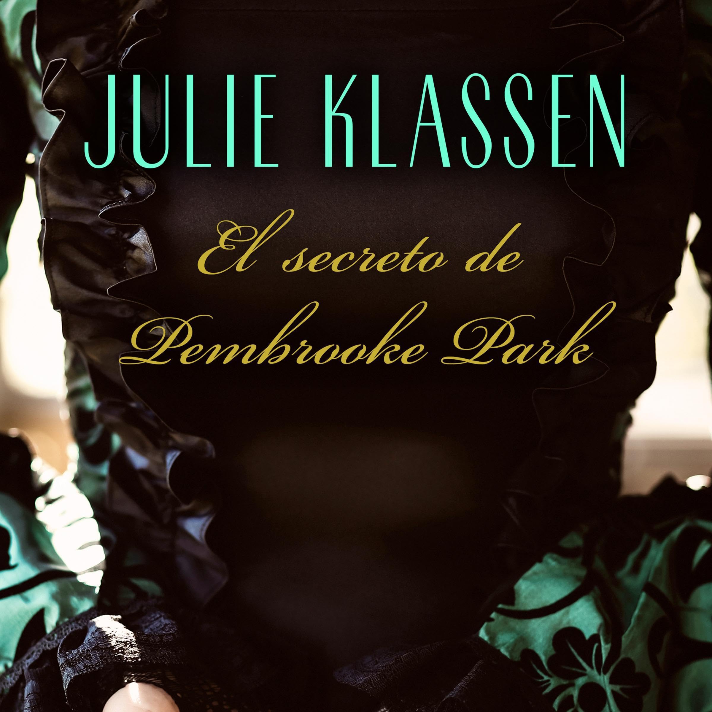 El secreto de Pembrooke Park [The Secret of Pembrooke Park]