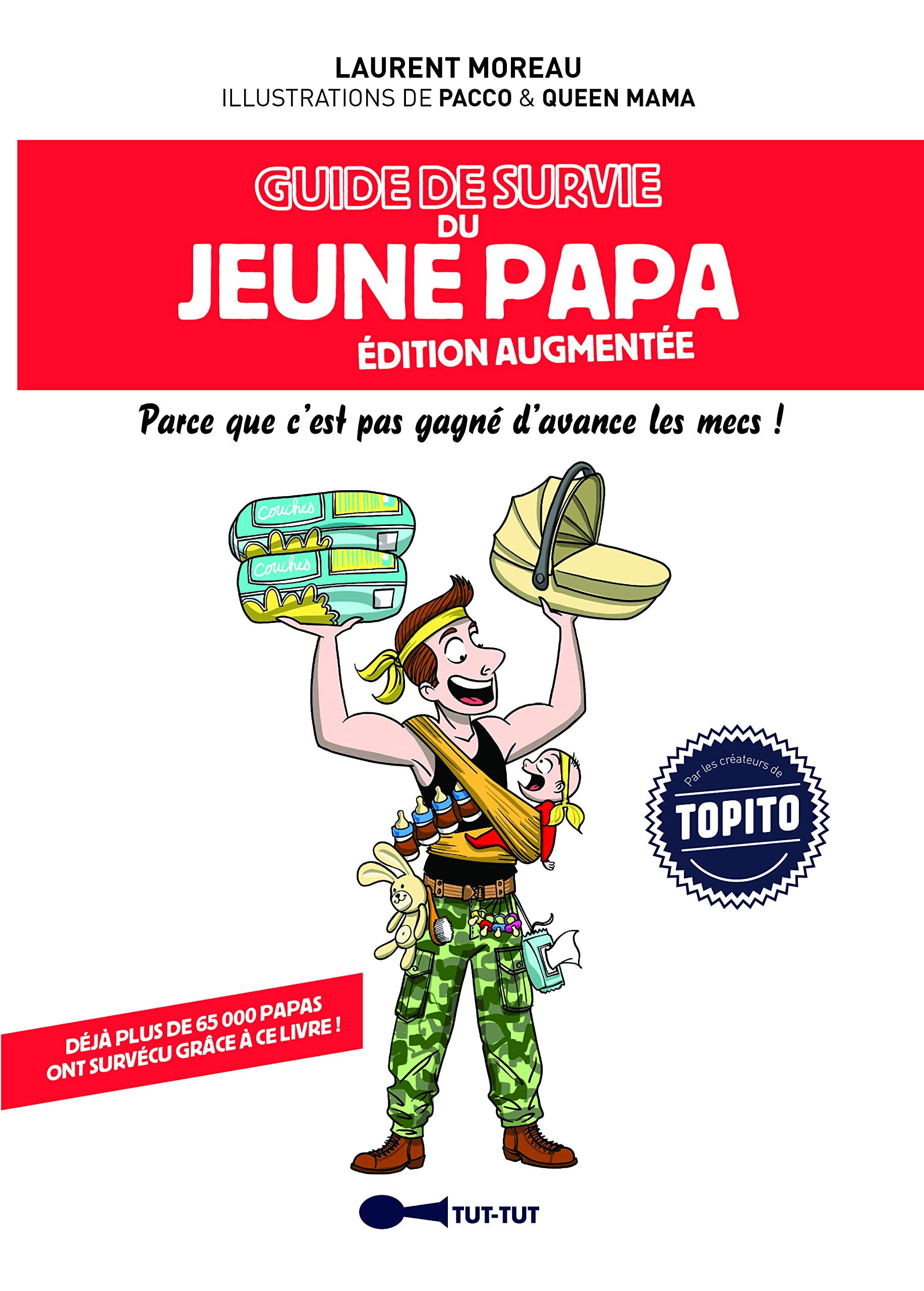 Guide de survie du jeune papa illustré: parce que c'est pas gagné d'avance les mecs ! Moreau, Laurent and Pacco Et Queen Mama