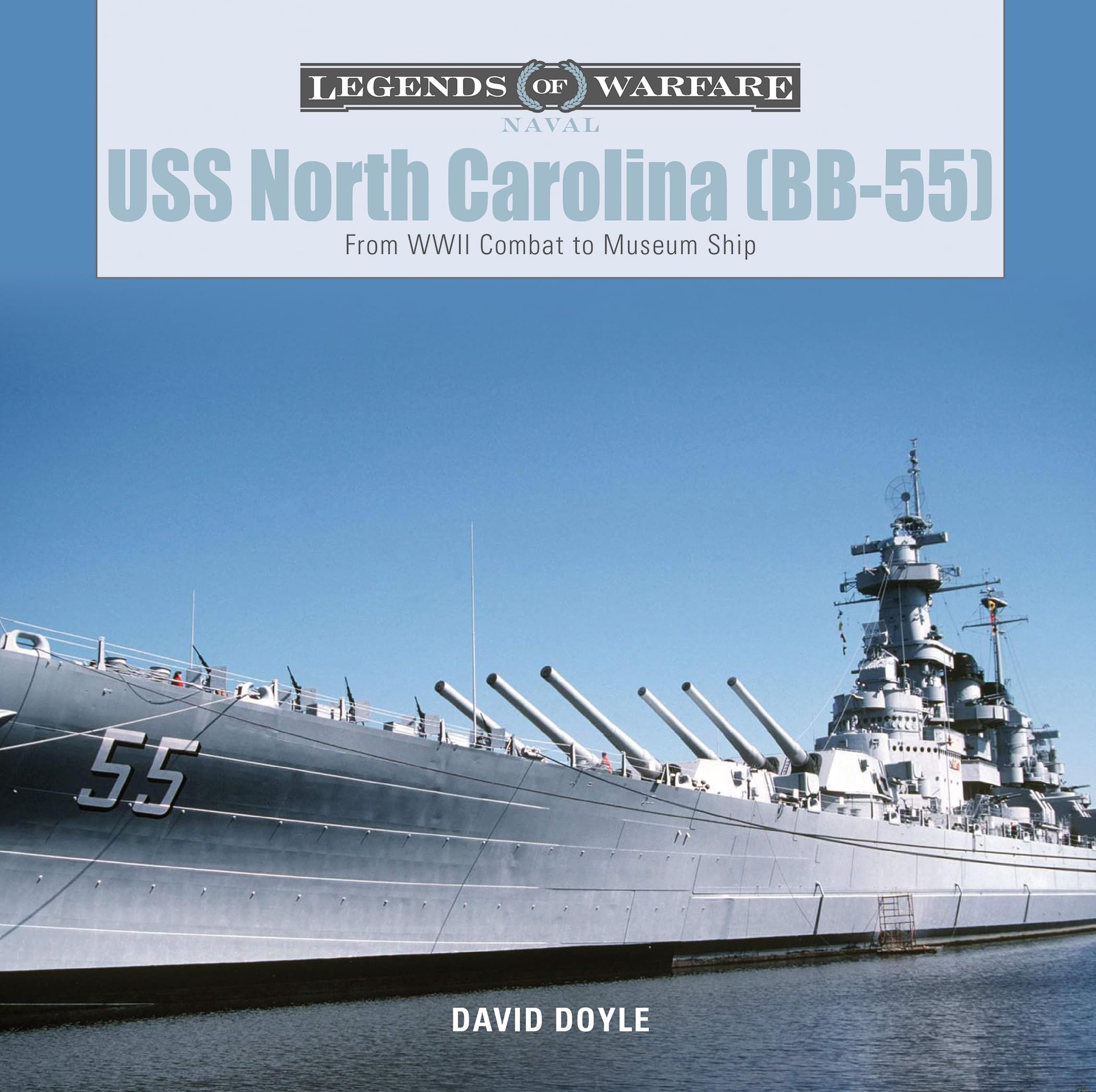 USS North Carolina (Bb-55): From WWII Combat to Museum Ship (Legends of Warfare: Naval): 4