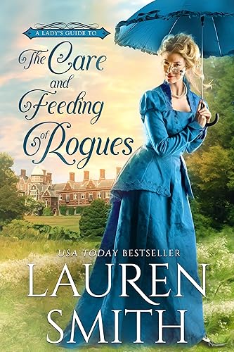 The Care and Feeding of Rogues (A Lady's Guide to Rogues Book 1)
