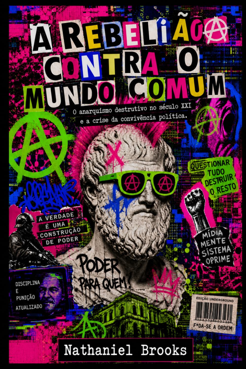 A REBELIÃO CONTRA O MUNDO COMUM: O anarquismo destrutivo no século XXI e a crise da convivência política
