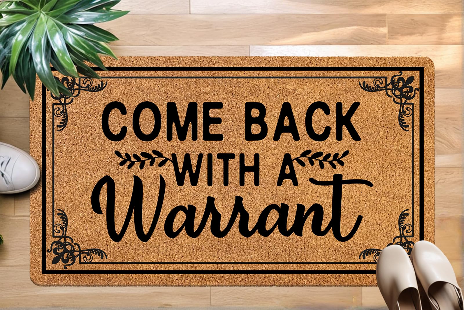 Oujilidemat Come Back with a Warrant Doormat | 17 x 30 Inch | Elegant Printed Border and Non-Slip Backing Coir Welcome Mat | Suitable for Indoor and