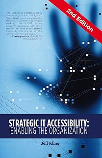 Strategic IT Accessibility: Enabling the Organization: 2nd Edition
