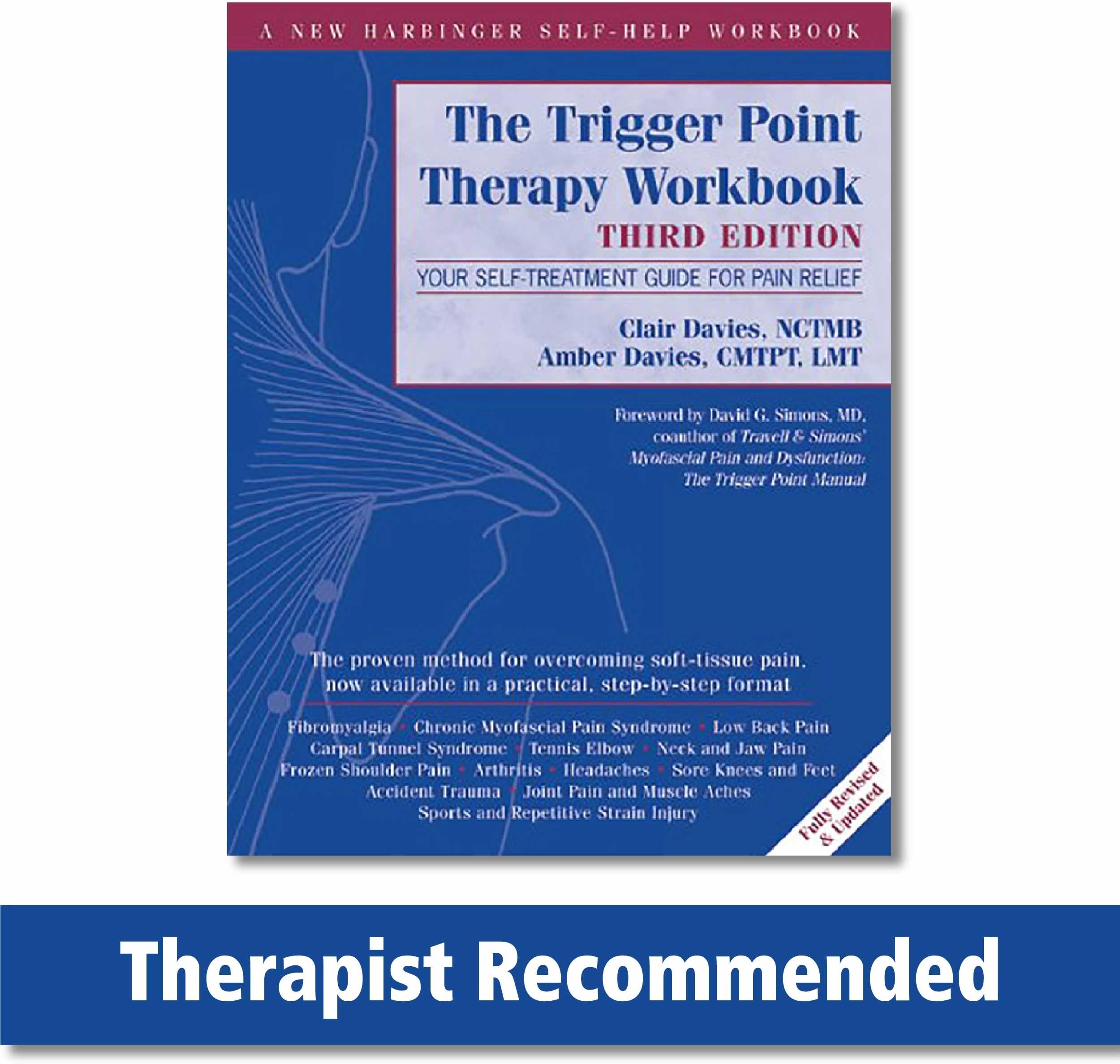 The Trigger Point Therapy: Your Self-Treatment Guide for Pain Relief (A New Harbinger Self-Help Workbook)