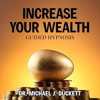 Increase Your Wealth Audiobook by Dr. Michael J. Duckett episode artwork
