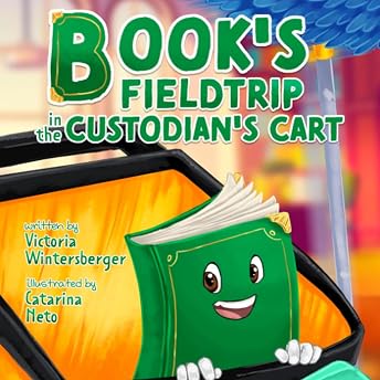 Book's Fieldtrip in the Custodian's Cart Audiobook by Victoria Wintersberger episode artwork