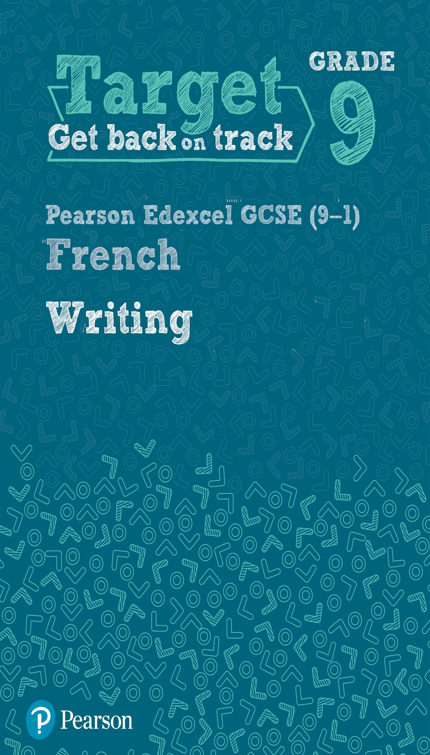 Target Grade 9 Writing Edexcel GCSE (9-1) French Workbook (Modern Foreign Language Intervention)