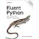 Fluent Python: Clear, Concise, and Effective Programming