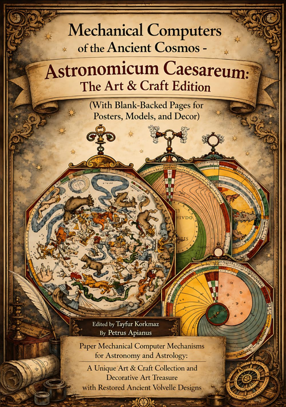 Mechanical Computers of the Ancient Cosmos - Astronomicum Caesareum: The Art & Craft Edition (With Blank-Backed Pages for Posters, Models, and Decor) ... ancient and medieval cosmology manuscripts)
