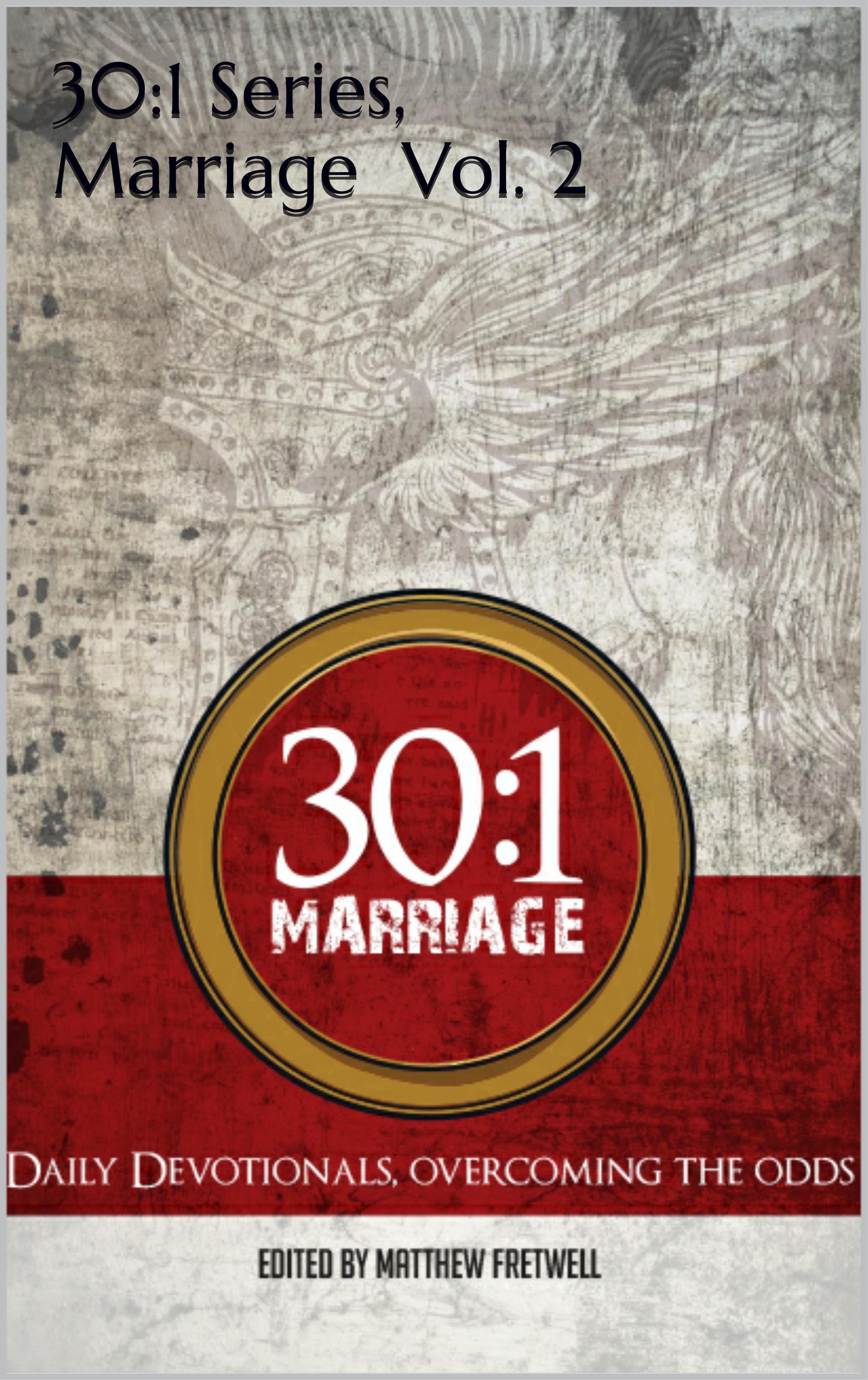 30:1 Series, Marriage Vol. 2: Overcoming The Odds