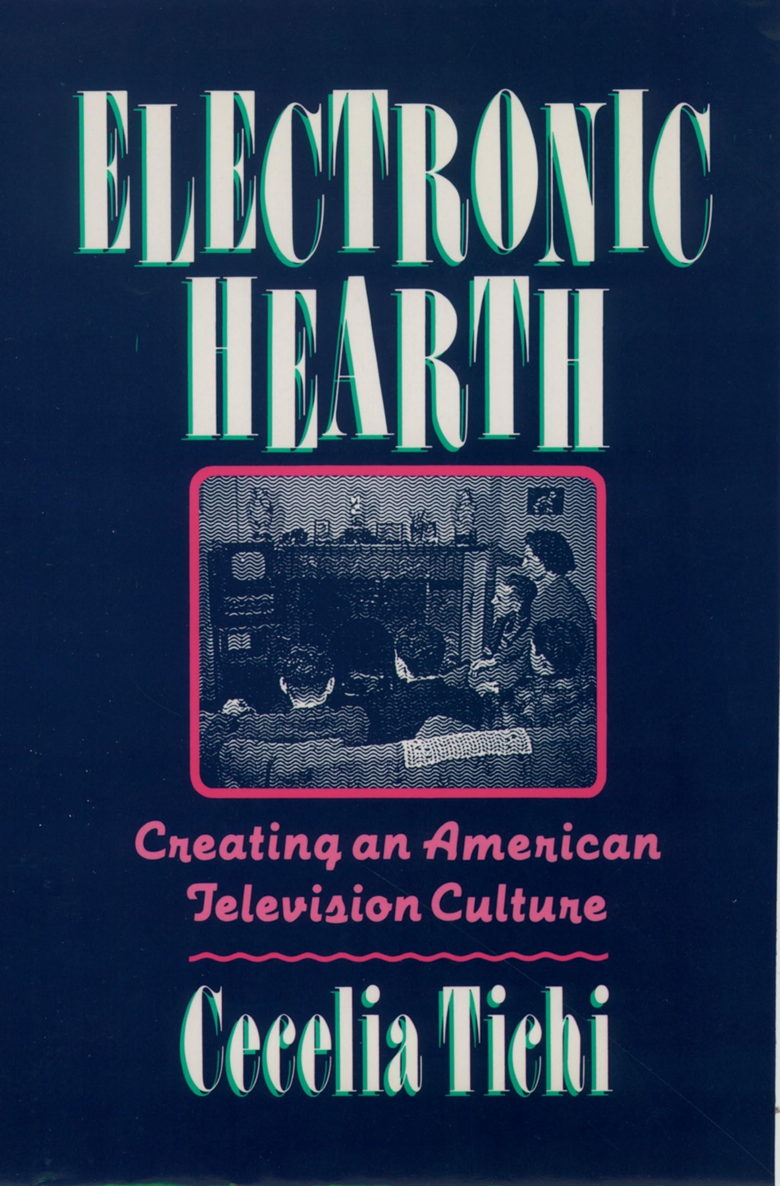 Buy Electronic Hearth: Creating an American Television Culture — BookShops.in