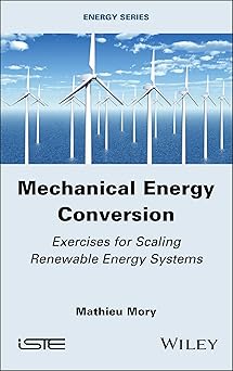 Mechanical Energy Conversion: Exercises for Scaling Renewable Energy Systems-Wow! eBook