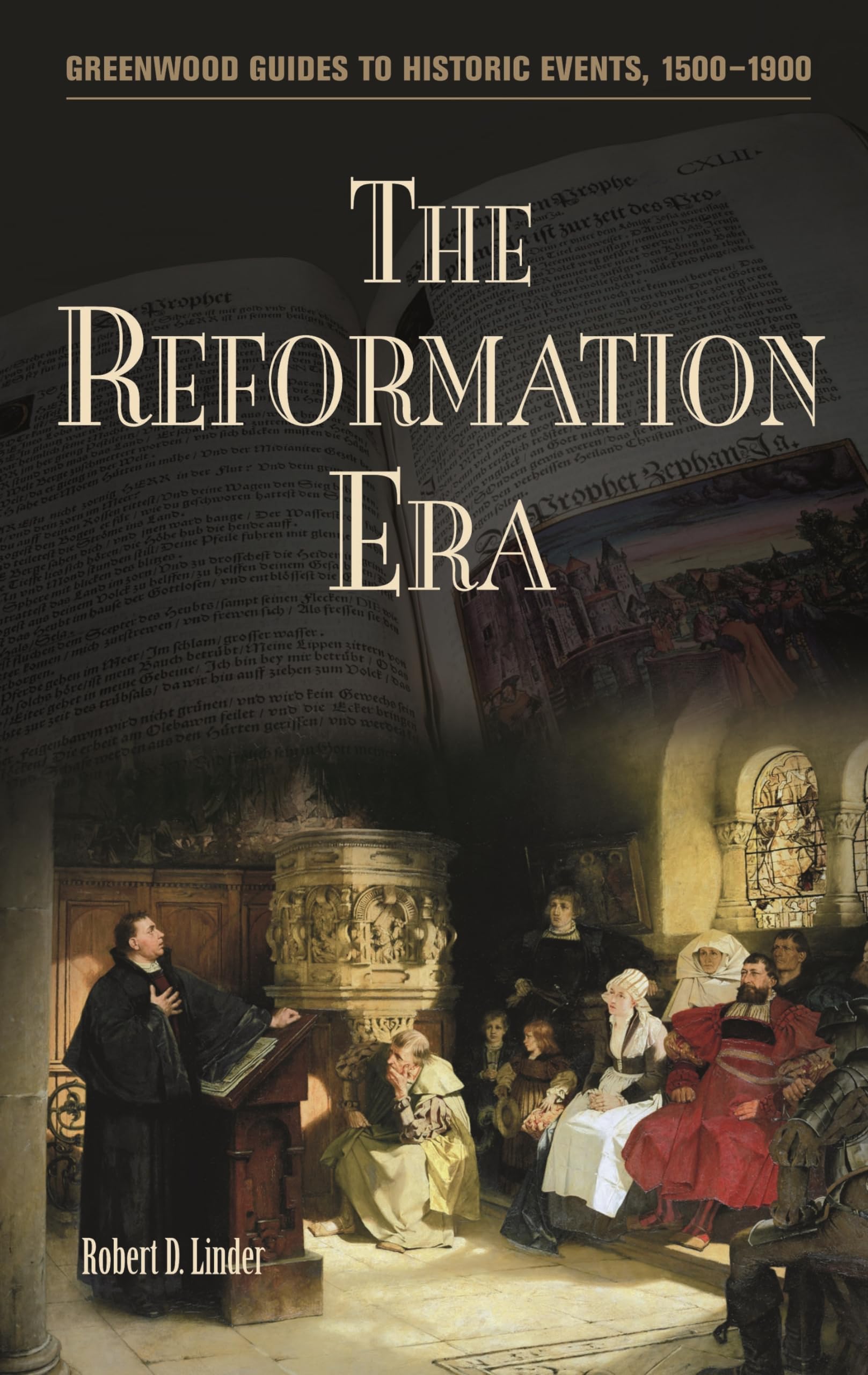 The Reformation Era (Greenwood Guides to Historic Events 1500-1900)