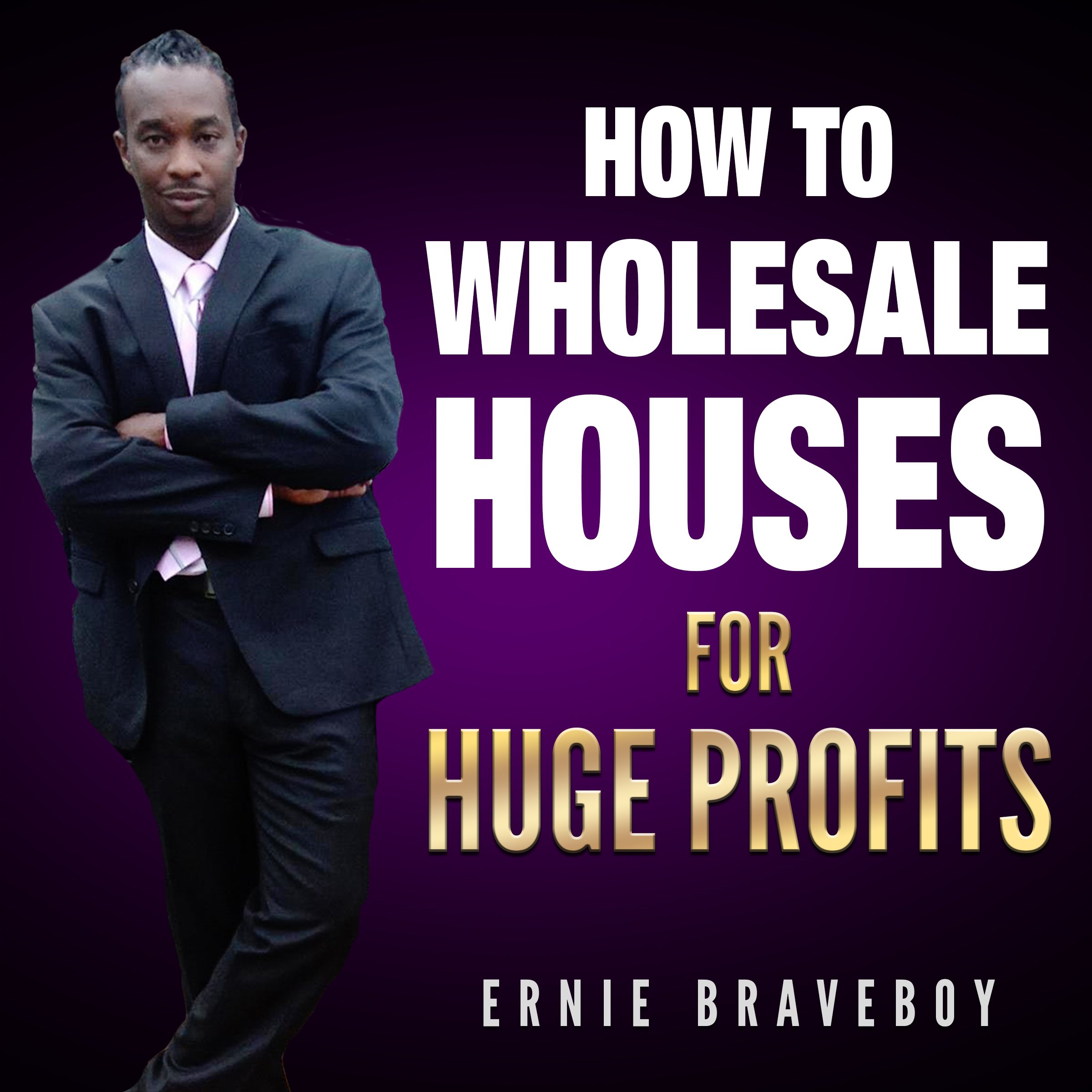 Cover art for How to Wholesale Houses for Huge Profit