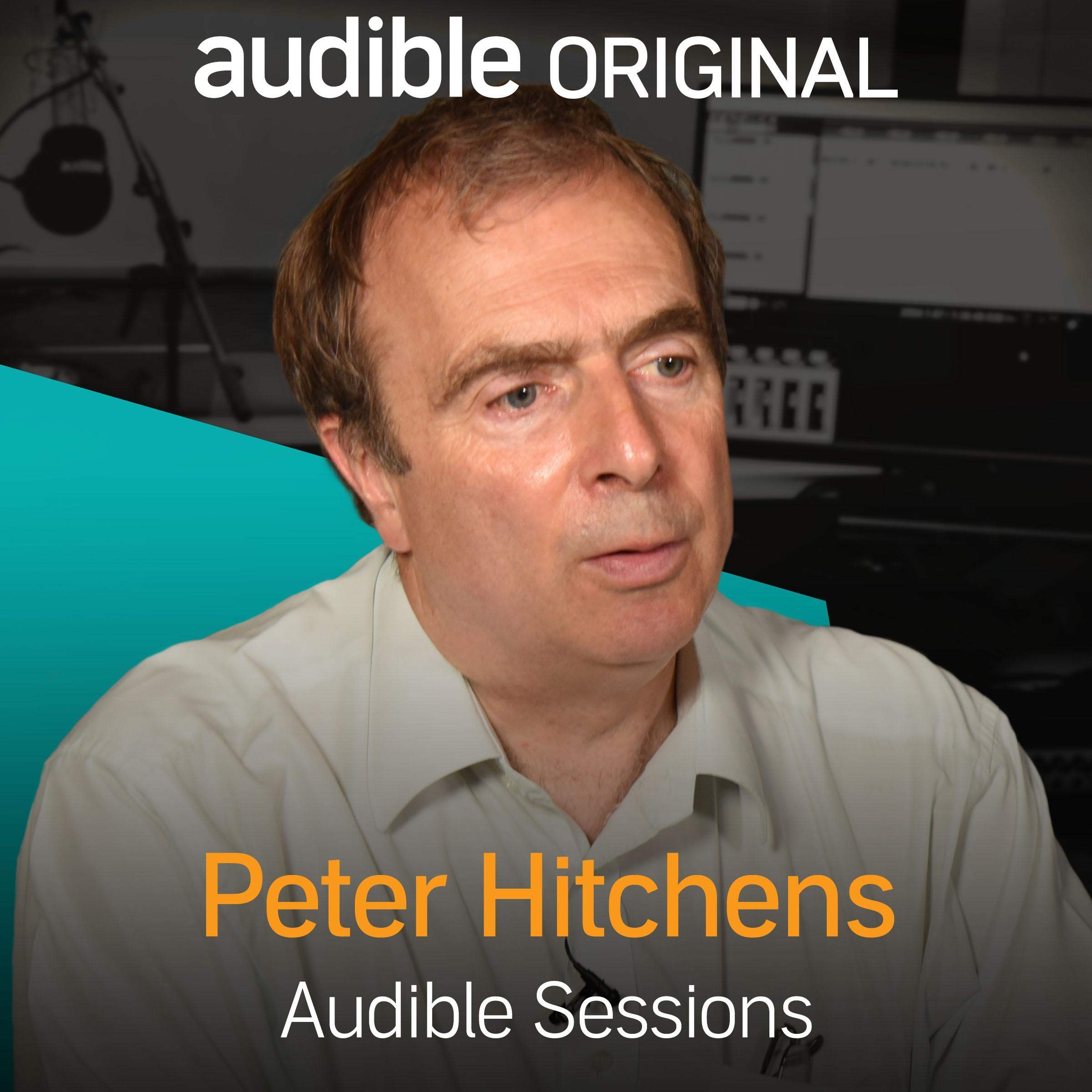 Peter Hitchens: Audible Sessions: FREE Exclusive Interview