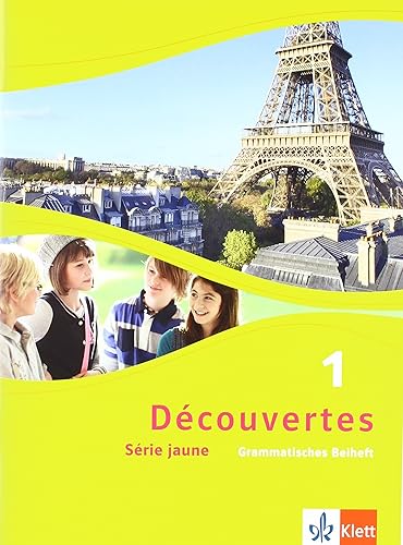 Découvertes 1. Série jaune: Grammatisches Beiheft 1. Lernjahr: Série jaune (ab Klasse 6) (Découvertes. Série jaune (ab Klasse 6). Ausgabe ab 2012)
