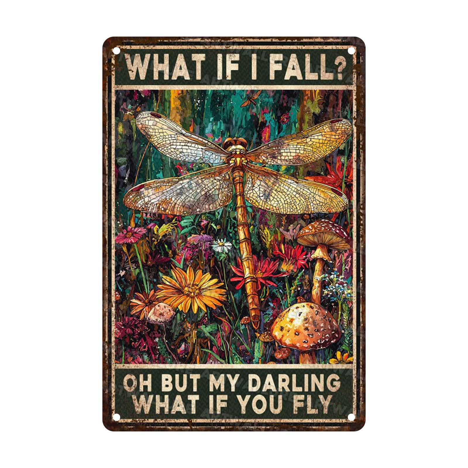 “What If I Fall” Dragonfly Tin Sign - Vintage Hippie Metal Wall Art for Bedroom, Home Office, Cafe & Boho Decor 8x12 Inch
