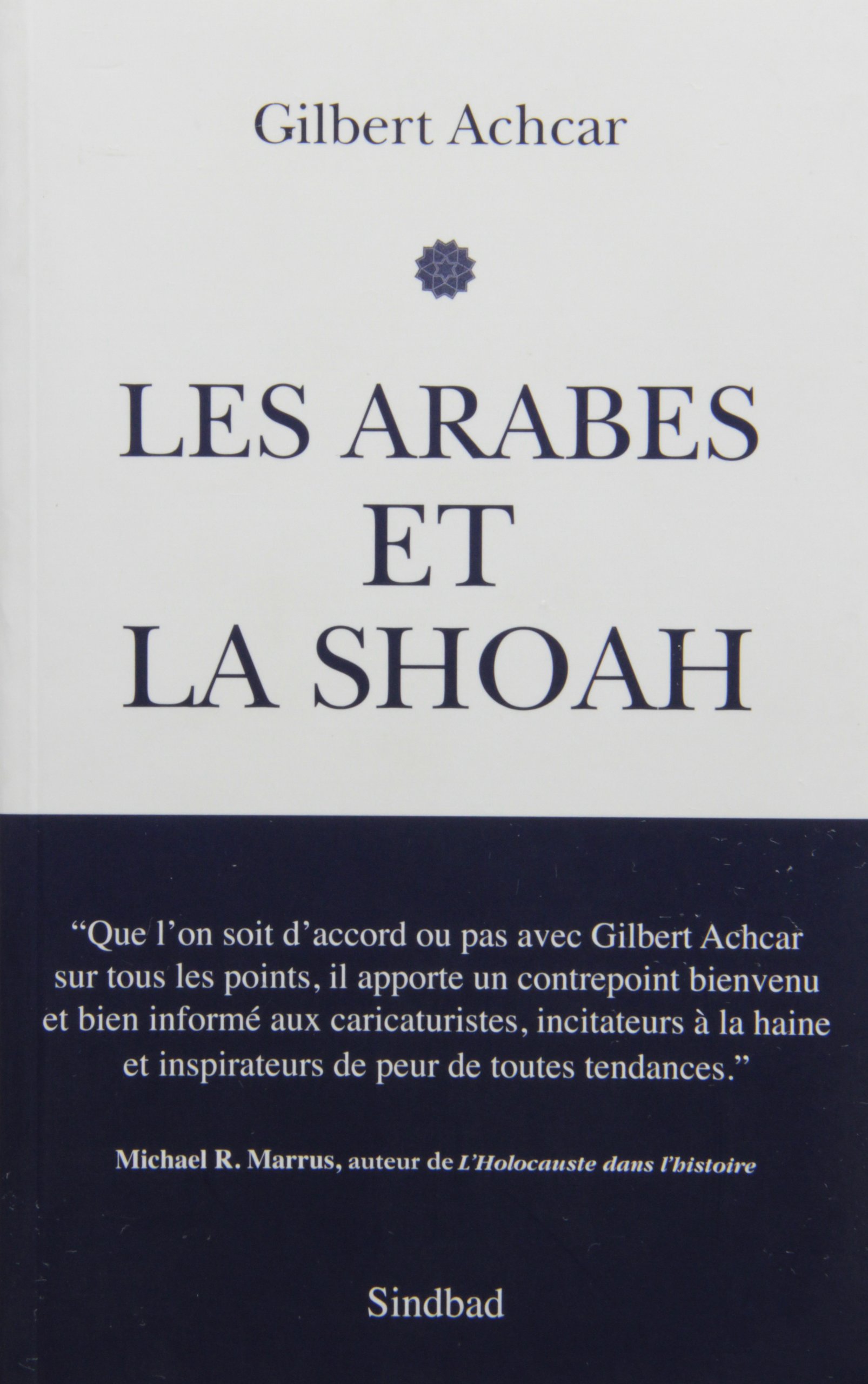 Les Arabes et la Shoah: La guerre israélo-arabe des récits