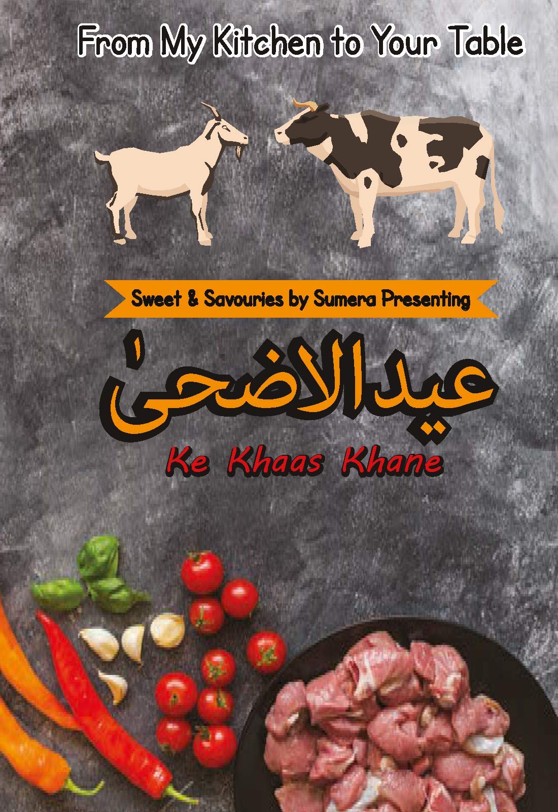 From My Kitchen To Your Table , Sweet & Savouries By Sumera Presenting Eid Ul Adha Ke Khaas Khane