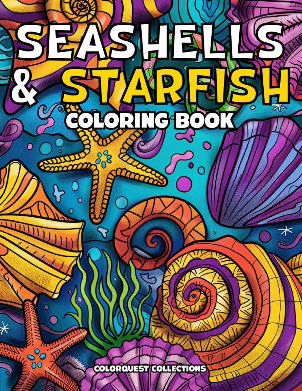 Seashells and Starfish Coloring Book: Whimsical Ocean Shells for Stress Relief & Beach Meditation