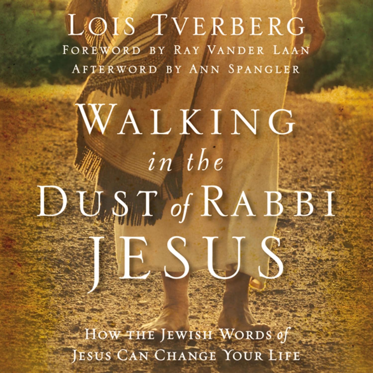 Amazon.com: Walking in the Dust of Rabbi Jesus: How the Jewish Words of ...