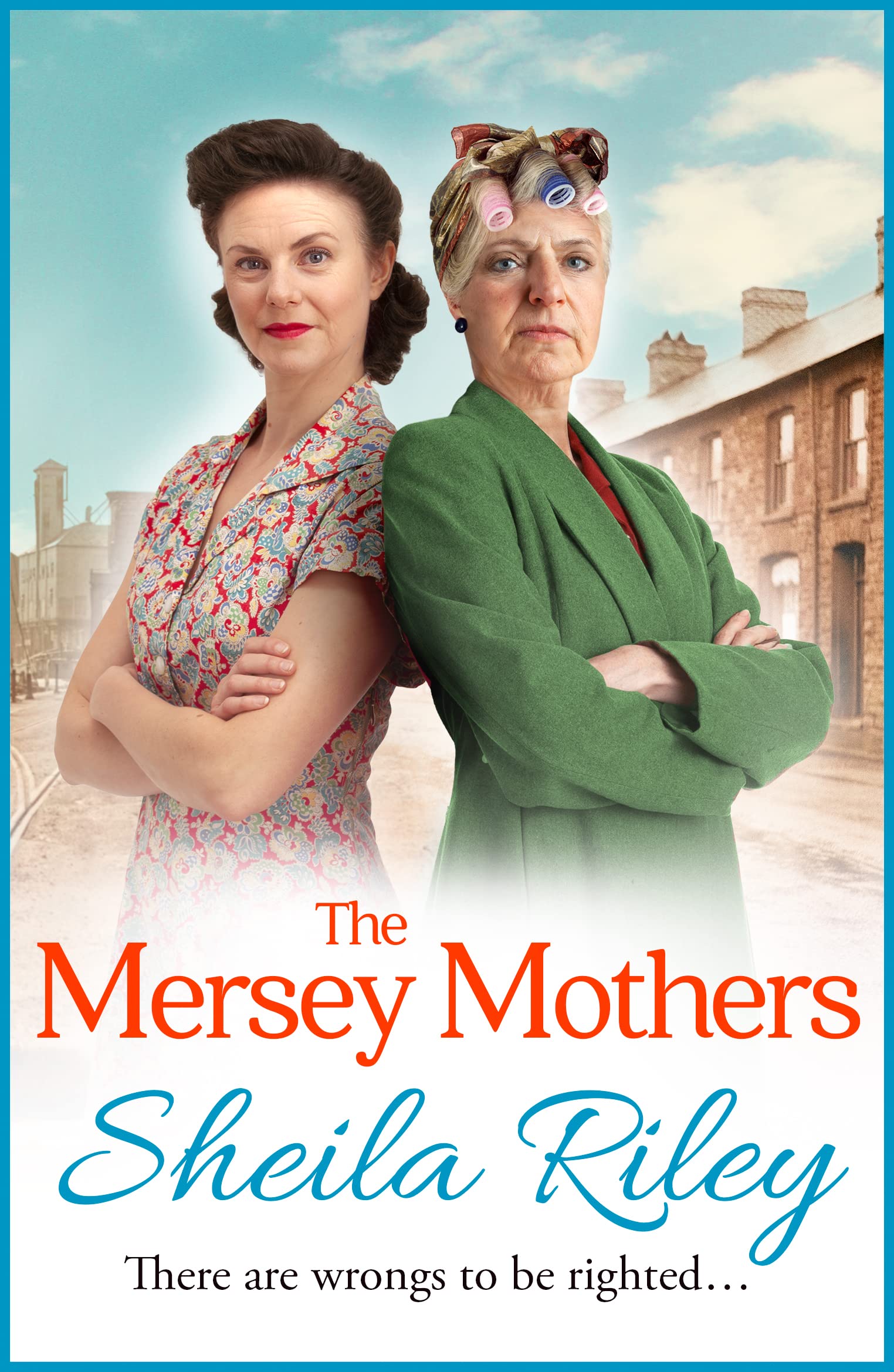 The Mersey Mothers: The gritty historical saga from Sheila Riley (Reckoner's Row Book 3) (English Edition)