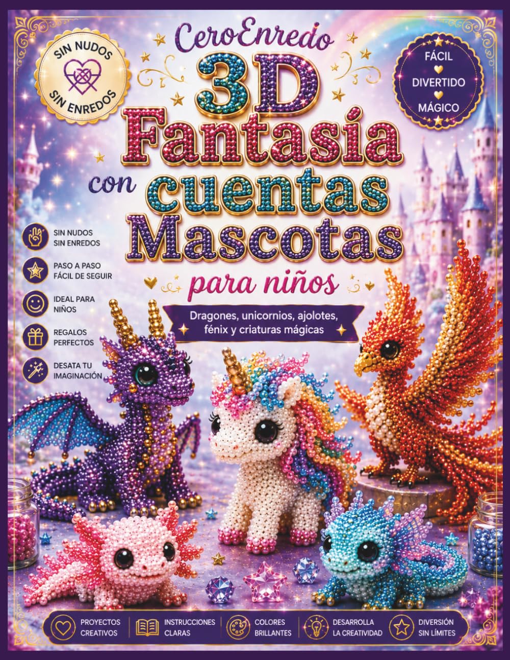 Cero Enredo 3D Fantasía con cuentas Mascotas para niños: Dragones, unicornios, ajolotes, fénix y criaturas mágicas