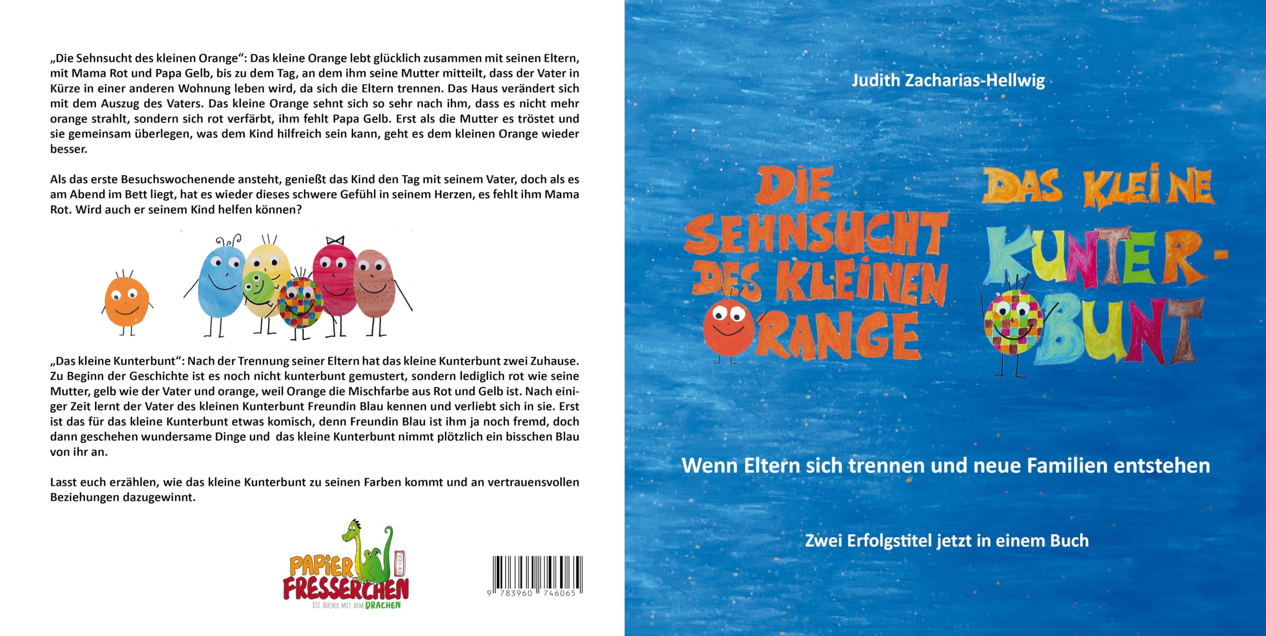 Die Sehnsucht des kleinen Orange + Das kleine Kunterbunt: Wenn Eltern sich trennen und neue Familien entstehen - Zwei Erfolgstitel jetzt in einem Buch