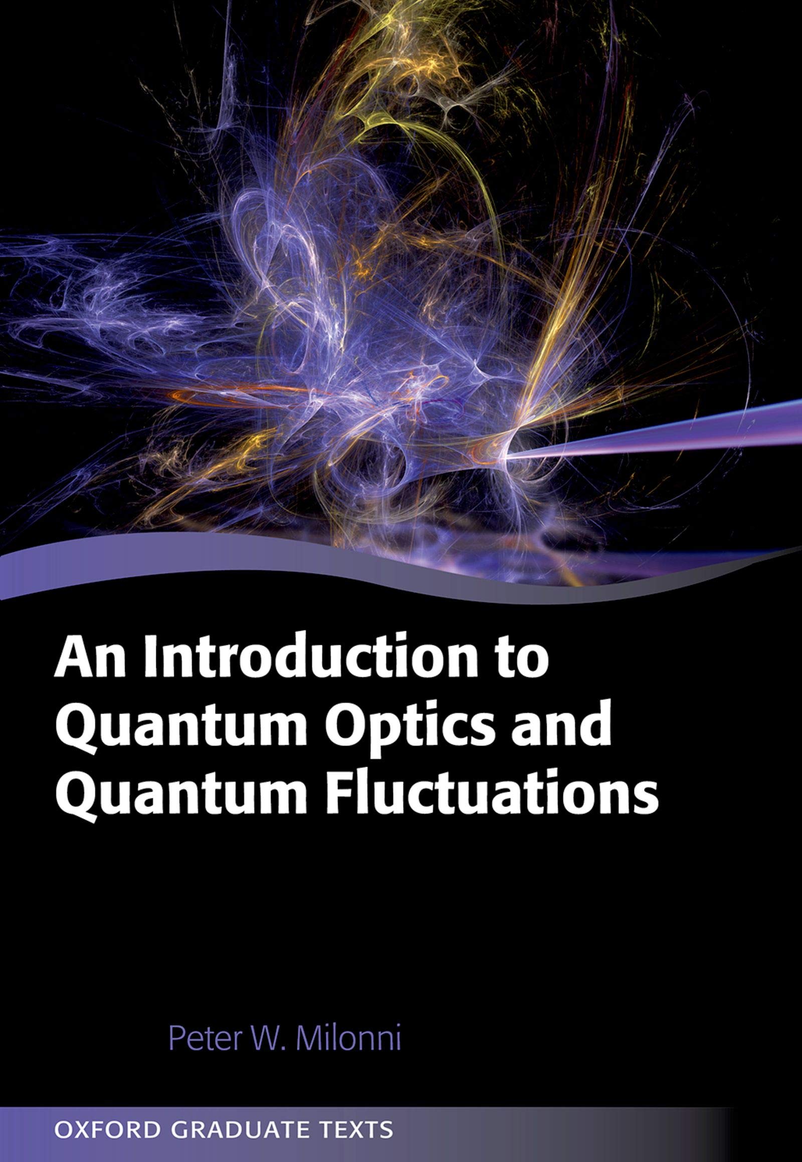 An Introduction to Quantum Optics and Quantum Fluctuations (Oxford Graduate Texts) (English Edition)