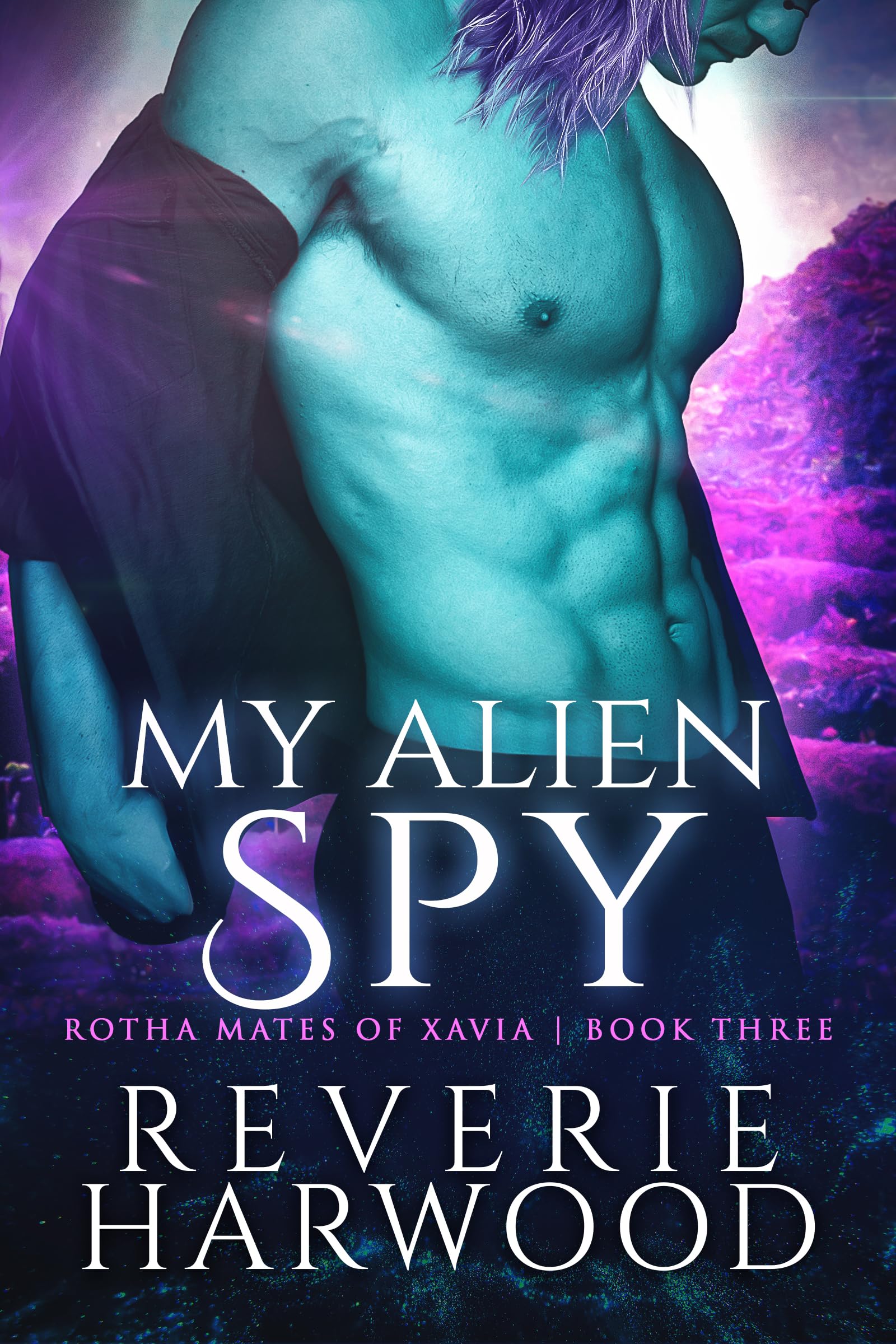 My Alien Spy: an enemies-to-lovers sci fi romance (Rotha Mates of Xavia Book 3)
