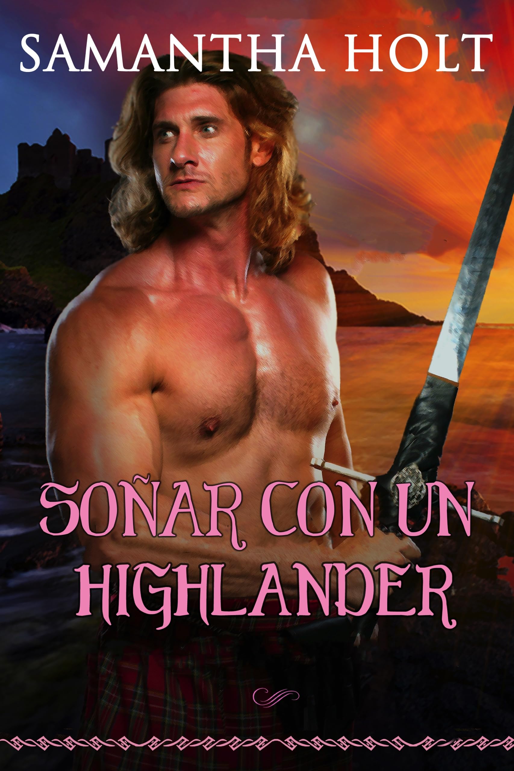 Soñar con un Highlander (Las crónicas de fuego de las Highlands nº 2) (Spanish Edition)
