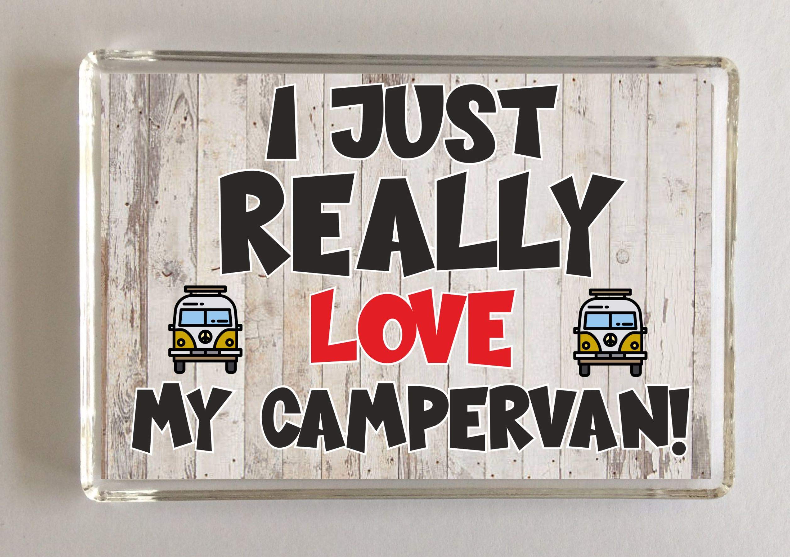 Clares Cosmetics Campervan Gift – Novelty Fridge Magnet - I Just Really Love My Campervan Present For Birthday Christmas