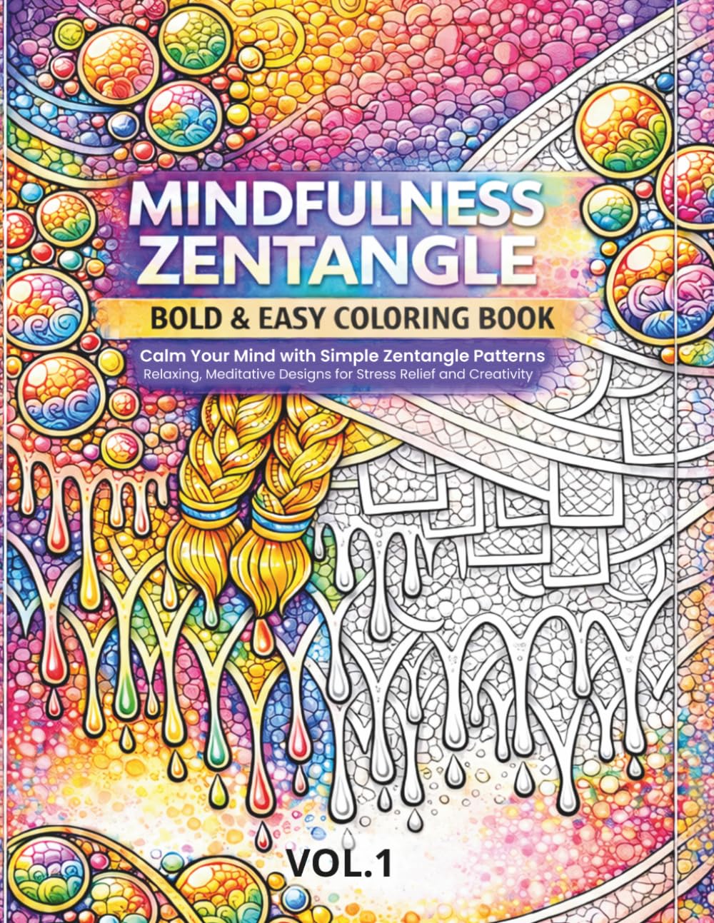 Zentangle Serenity: Mindfulness Coloring Book for Adults with Harmonious Patterns, Stress Relief Designs, and Relaxing Art for Calm and Creativity (Mindfulness Zentangle)