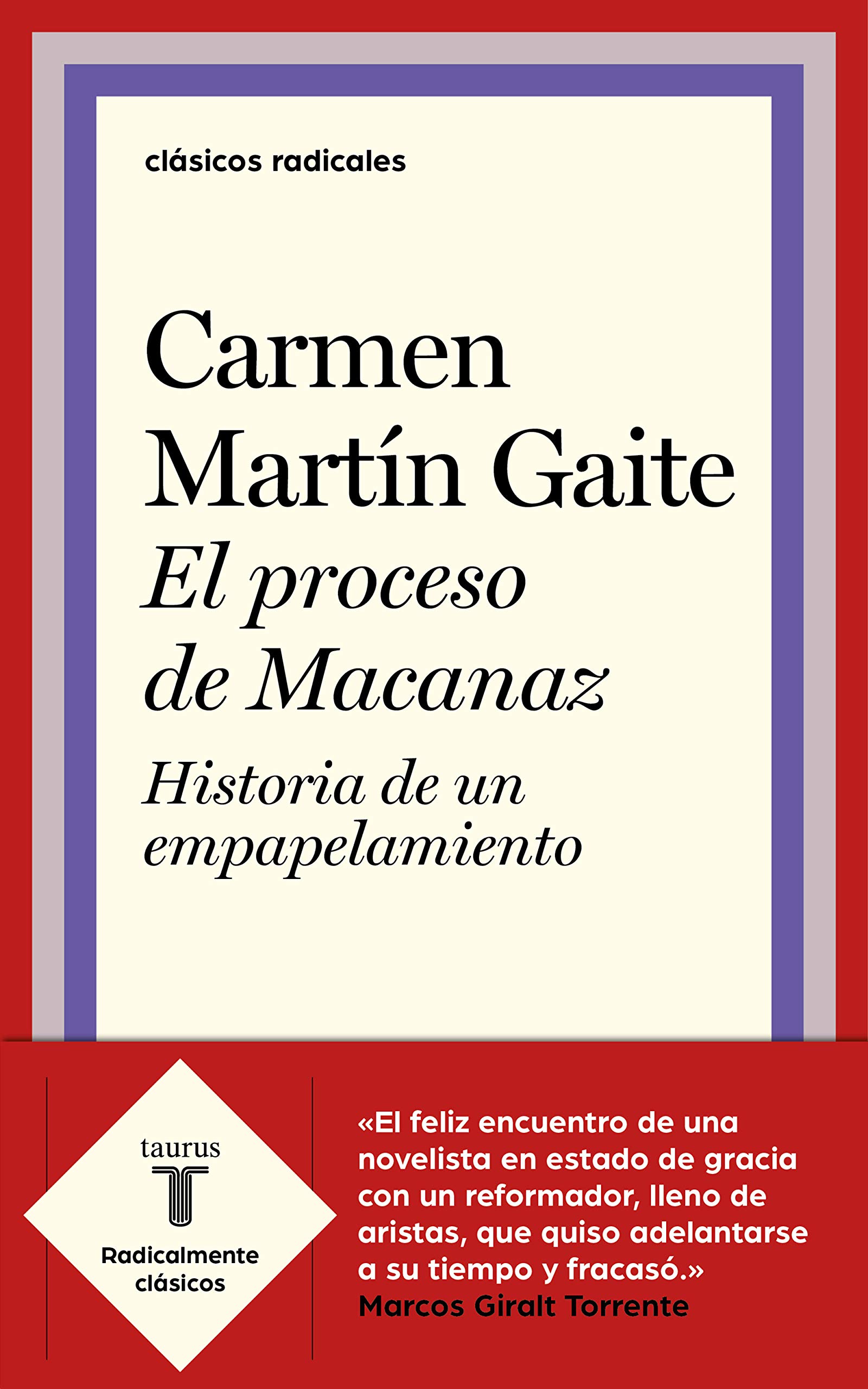 El proceso de Macanaz: Historia de un empapelamiento (Clásicos Radicales)