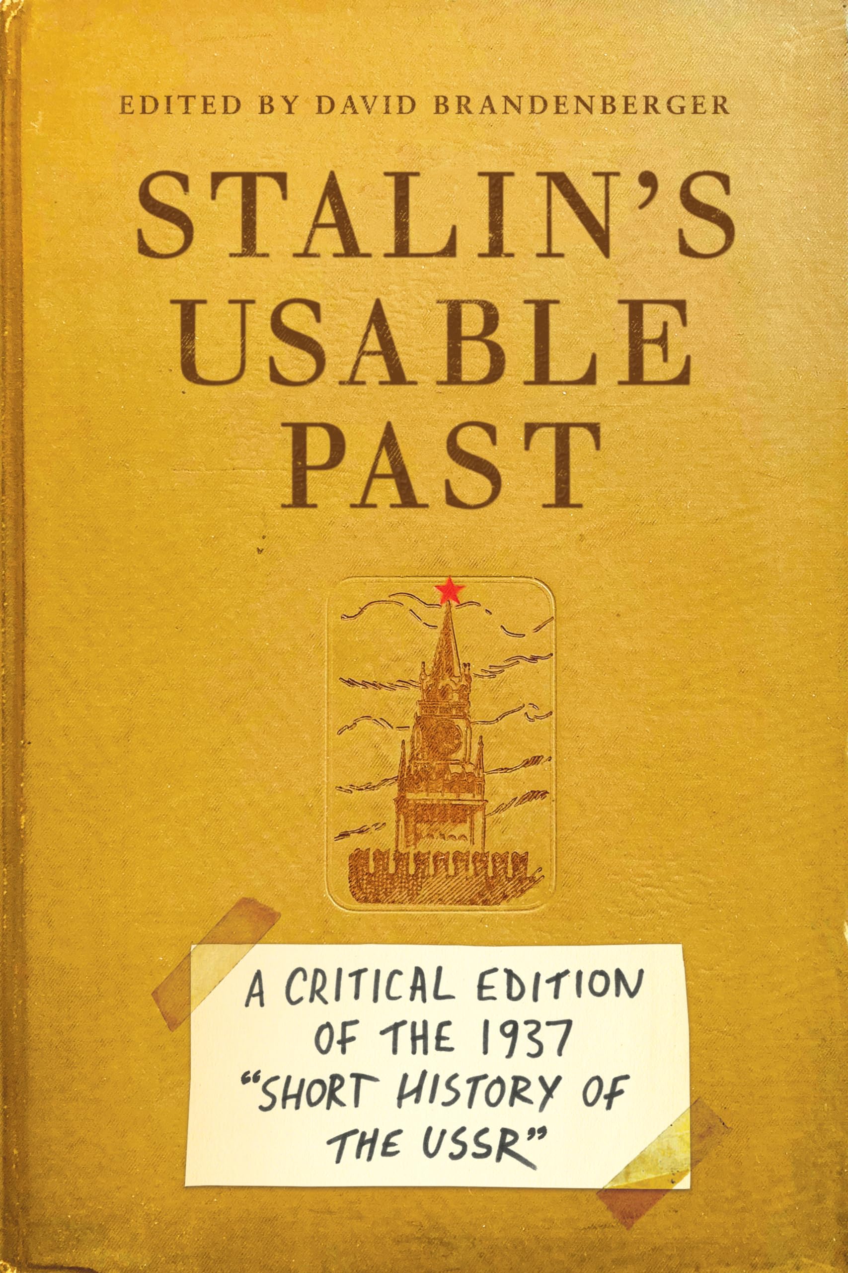 Buy Stalin's Usable Past: A Critical Edition of the 1937 Short History of the USSR (Stanford-Hoover on Authoritarianism) — BookShops.in