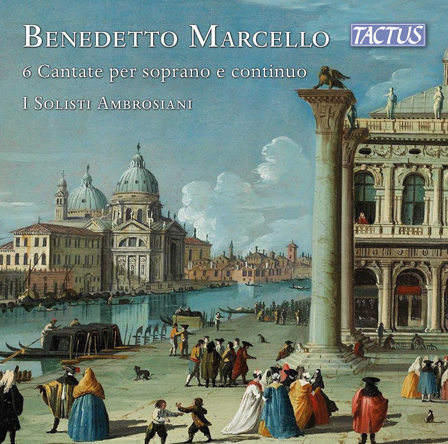 Benedetto Marcello: 6 Cantatas for soprano and continuo