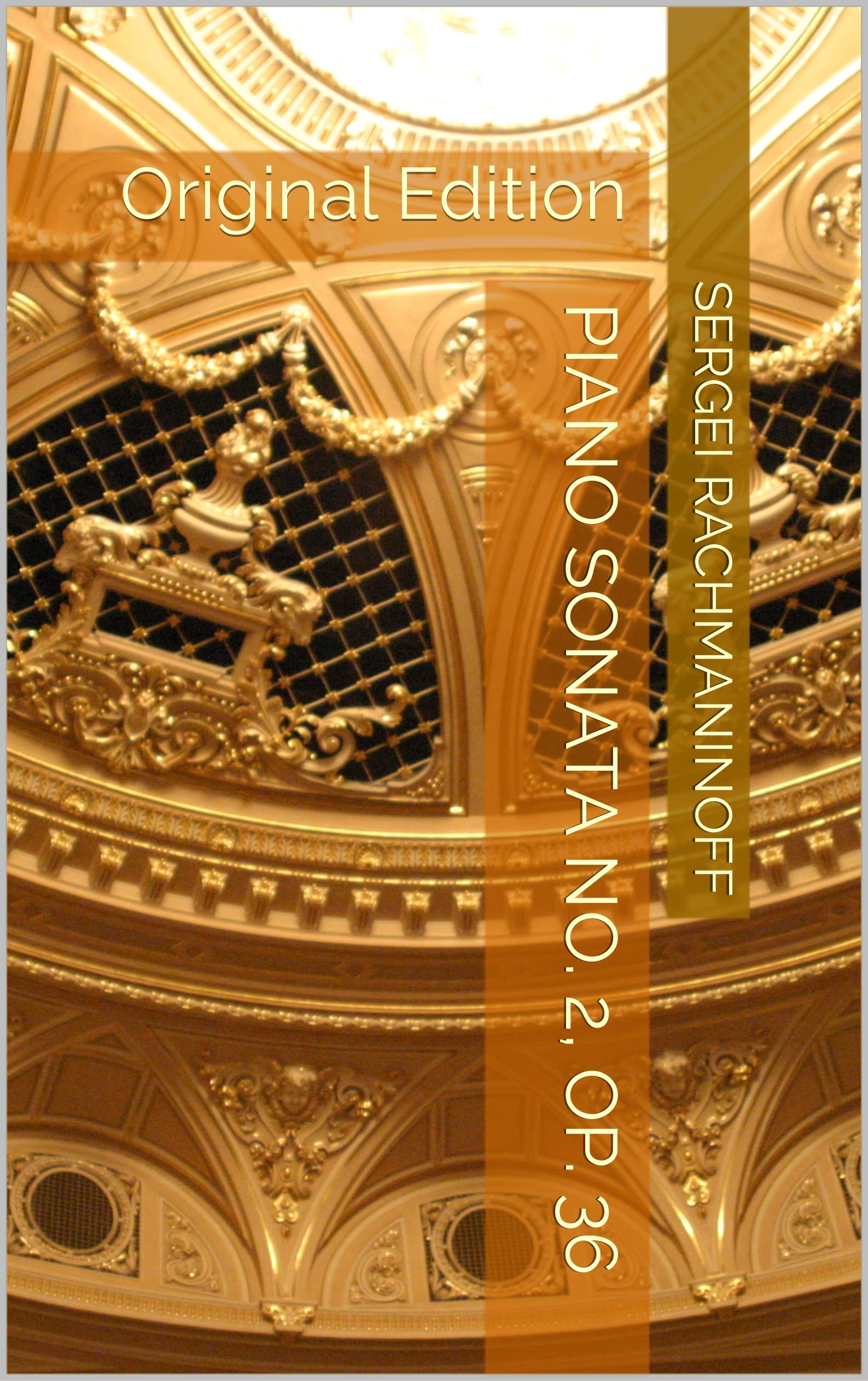 Piano Sonata No. 2, Op. 36 partition prestigieuse de l'édition originale pour grands pianistes