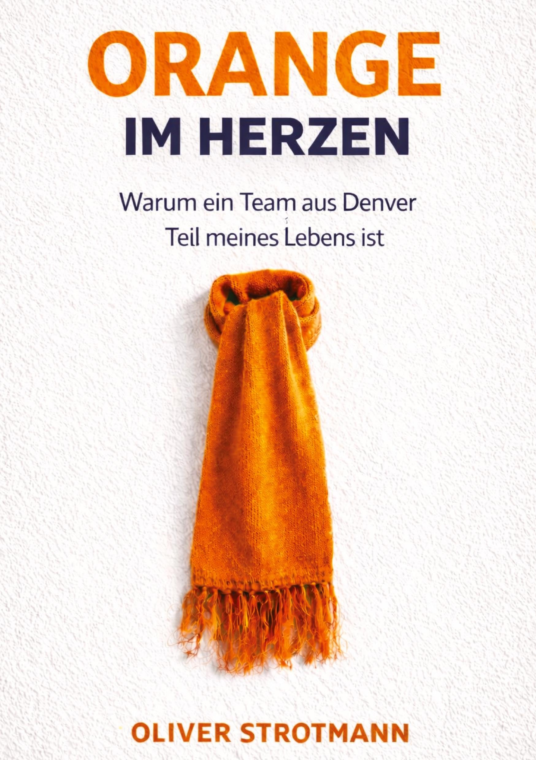 Orange im Herzen: Warum ein Team aus Denver Teil meines Lebens ist