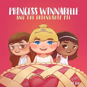 Princess Winnabelle and the Friendship Pie Audiobook by J K Coy episode artwork